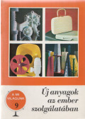 Simonffy Géza - Új anyagok az ember szolgálatában