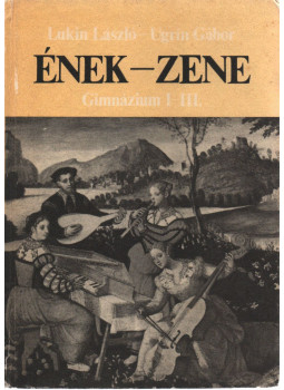 Lukin László, Ugrin Gábor - Ének-zene Lukin László, Ugrin Gábor - Ének-zene, Budapest 1992 antikvár könyv
