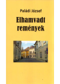 Paládi József - Elhamvadt remények