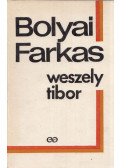 Weszely Tibor - Bolyai Farkas, a matematikus
