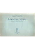 Kodály Zoltán - Énekeljünk tisztán