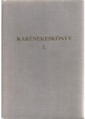 Csorba Zoltán - Karénekeskönyv I. (dedikált)