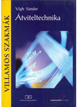 Vigh Sándor - Átviteltechnika Vigh Sándor - Átviteltechnika, Budapest 2003 antikvár könyv