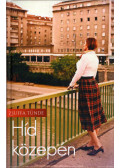 Zsuffa Tünde - Híd közepén
