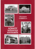 Földesdy Gabriella - Körkép színházi estékről (dedikált)