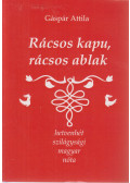 Gáspár Attila - Rácsos kapu, rácsos ablak