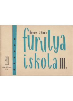 Béres János - Furulyaiskola III. Béres János - Furulyaiskola III., Budapest 1974 antikvár könyv