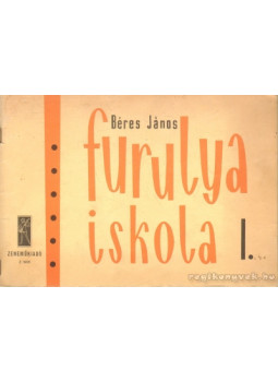 Béres János - Furulyaiskola I. Béres János - Furulyaiskola I., Budapest 1974 antikvár könyv