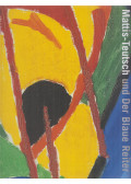 Bajkay Éva,Hubertus Gaßner,Jurecskó László (szerk.),Kishonthy Zsolt - Mattis-Teutsch und Der Blaue Reiter