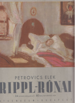 Petrovics Elek - Rippl-Rónai Petrovics Elek - Rippl-Rónai, Budapest 0 antikvár könyv