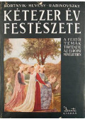 Hevesy Iván,Rabinovszky Márius,Bortnyik Sándor - Kétezer év festészete