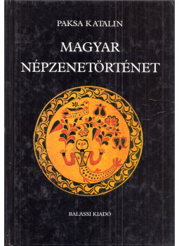 Paksa Katalin - Magyar népzenetörténet Paksa Katalin - Magyar népzenetörténet, Budapest 2002 antikvár könyv