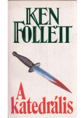 Ken Follett - A katedrális