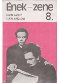 Lukin László,Lukin Lászlóné - Ének-zene 8.