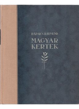 Rapaics Raymund - Magyar kertek