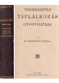 Bucsányi Gyula dr. - Természetes táplálkozás és gyógyhatása