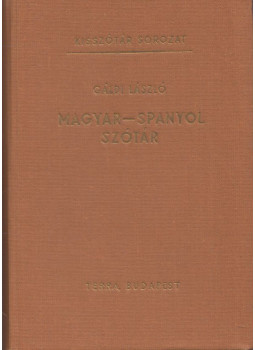 Gáldi László - Magyar-spanyol szótár Gáldi László - Magyar-spanyol szótár, Budapest 1973 antikvár könyv
