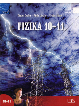 Dégen Csaba, Póda László, Urbán János - Fizika 10-11. Dégen Csaba, Póda László, Urbán János - Fizika 10-11., Budapest 2020 antikvár könyv