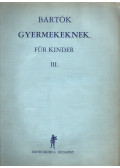 Bartók Béla - Bartók Béla gyermekeknek III.