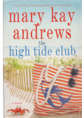 Mary Kay Andrews - The High Tide Club