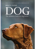 Bruce Fogle - Dog: The definitive book for dog lovers