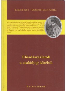 Fábián Ferenc, Szűrösné Takács Andrea - Előadásvázlatok a családjog köréből Fábián Ferenc, Szűrösné Takács Andrea - Előadásvázlatok a családjog köréből, Budapest 2016 antikvár könyv
