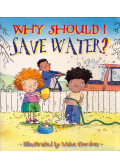Jen Green - Why Should I Save Water?