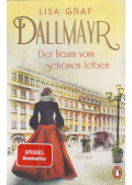 Lisa Graf - Dallmayr - Der Traum vom schönen Leben