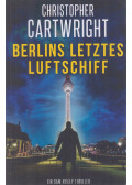 Cartwright, Christopher - Berlins letztes Luftschiff