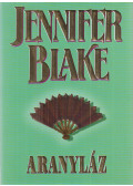 JENNIFER BLAKE - Aranyláz