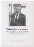 Gulácsy Lajos - Mélységből a magasba
