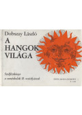 Dobszay László - A hangok világa II.