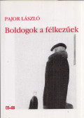 Pajor László - Boldogok a félkezűek