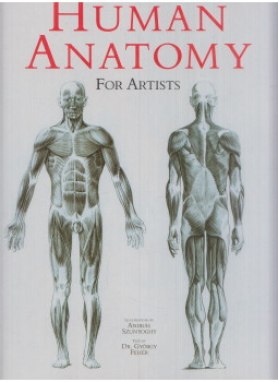 Szunyoghy András, DR.FEHÉR GYÖRGY - Human Anatomy for Artists Szunyoghy András, DR.FEHÉR GYÖRGY - Human Anatomy for Artists, Cologne 2000 antikvár könyv
