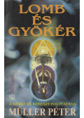 Müller Péter - Lomb és gyökér (dedikált)