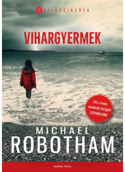 Michael Robotham - Vihargyermek, Budapest 2025 antikvár könyv