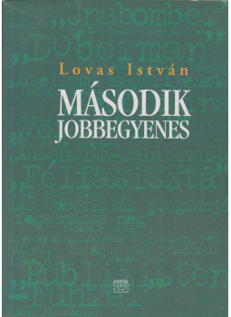Lovas István - Második jobbegyenes Lovas István - Második jobbegyenes, Budapest 2000 antikvár könyv