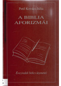 Pető Kovács Júlia - A Biblia aforizmái