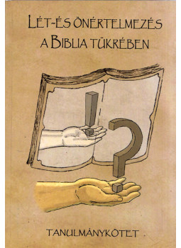 Páli-Nagy Veronika, Pafkó Tamás, Nagy Márton Károly - Lét- és önértelmezés a Biblia tükrében Páli-Nagy Veronika, Pafkó Tamás, Nagy Márton Károly - Lét- és önértelmezés a Biblia tükrében, Budapest 2012 antikvár könyv