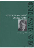 Kosztolányi Dezső - Kosztolányi Dezső összes versei