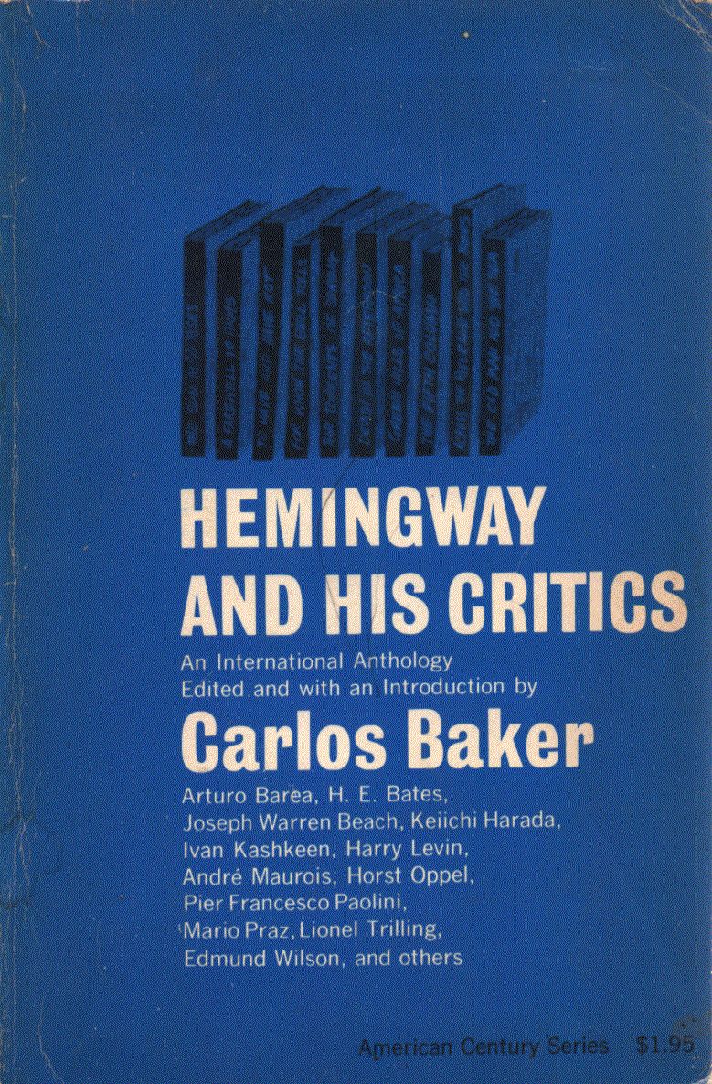 Carlos Baker - Hemingway and His Critics: An International Anthology
