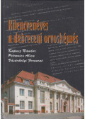 Kapusz Nándor,Petrovics Alica,Vásárhelyi Ferencné - Kilencvenéves a debreceni orvosképzés (dedikált)