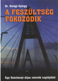 Dr. Seregi György - A feszültség fokozódik