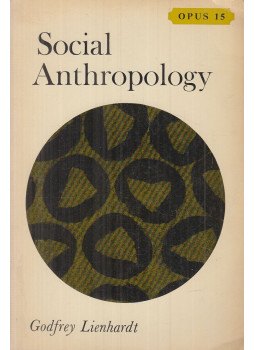Lienhardt, Godfrey - Social Anthropology Lienhardt, Godfrey - Social Anthropology, London-New York-Toronto 1967 antikvár könyv
