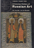 Tamara Talbot Rice - A Concise History of Russian Art