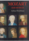 Hutchings, Arthur - Mozart - Der Mensch
