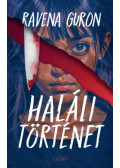 Ravena Guron - Haláli történet