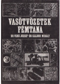 Verő József,Káldor Mihály - Vasötvözetek fémtana