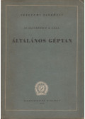 Dr. Pattantyús Á. Géza - Általános géptan