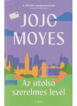 Jojo Moyes - Az utolsó szerelmes levél Jojo Moyes - Az utolsó szerelmes levél, Budapest 2024 antikvár könyv